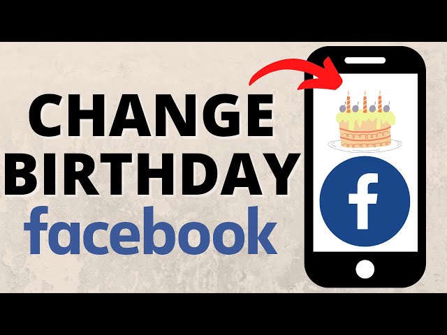 How to Change Birthday on Facebook - 2022