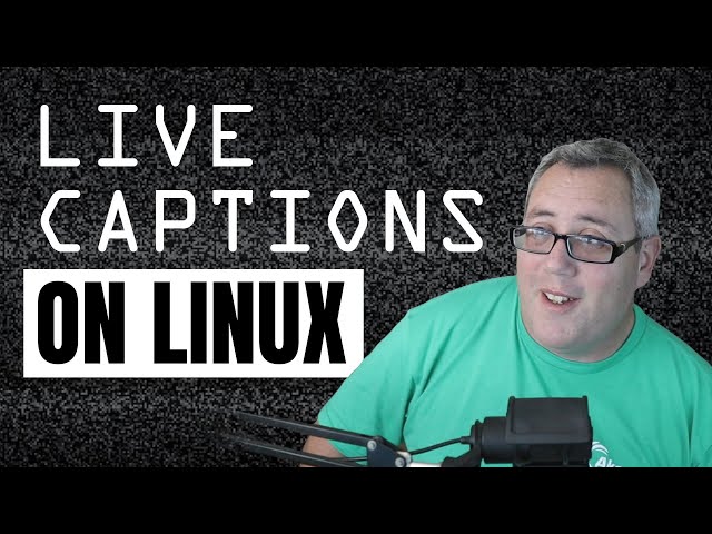 FINALLY! Live Captions for Linux