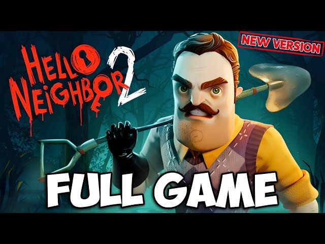 Hello Neighbor 2 NEW UPDATE | Full Game Walkthrough