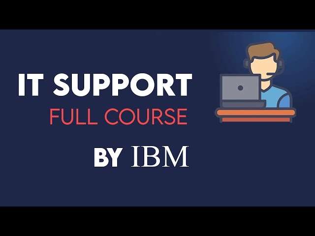 IBM IT Support - Complete Course | IT Support Technician - Full Course