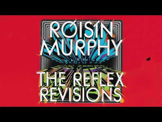 Róisín Murphy - Incapable - The Reflex Revision (Official Audio)