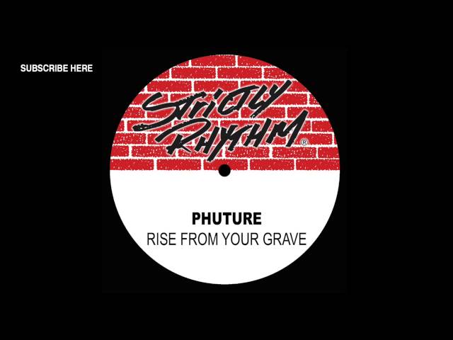 Phuture 'Rise From Your Grave' (Wake Da F___ Up Mix)