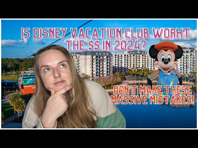 Is Disney Vacation Club Worth the $$ in 2024