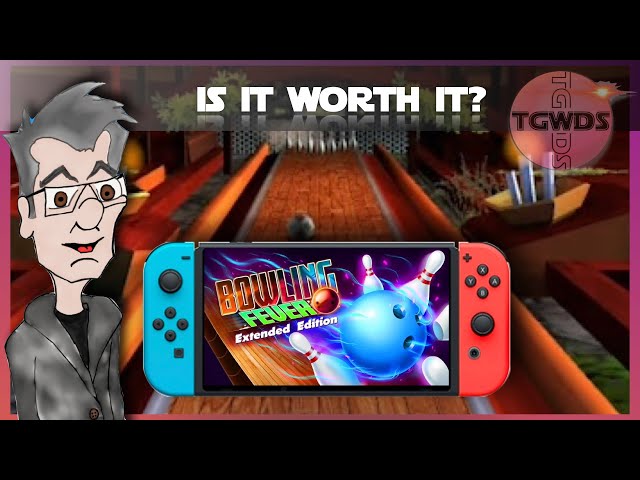 IS IT WORTH IT? BOWLING FEVER EXTENDED EDITION | TGWDS