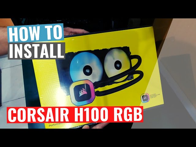 [HOW TO] Install the Corsair H100 RGB Liquid CPU Cooler