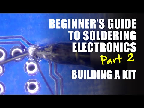 Beginner's Guide to Soldering Electronics Part 2: Building a Kit