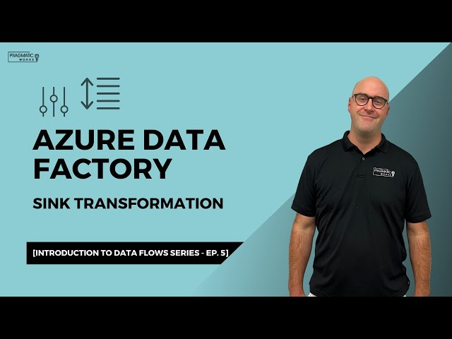 Azure Data Factory: SINK Transformation [Introduction to Data Flows Series - Ep. 5]