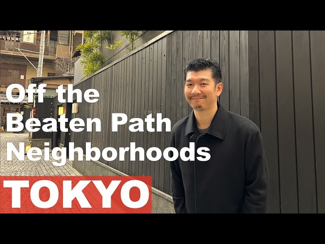 Tokyo's 7 Unique Neighborhoods