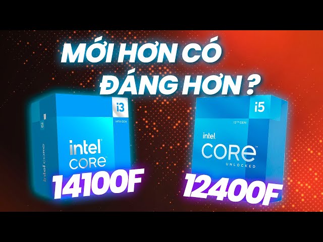 Liệu Cứ Xung Nhịp Cao Hơn là Gaming Mượt Hơn? So Sánh Intel Core i3 14100F vs i5 12400F