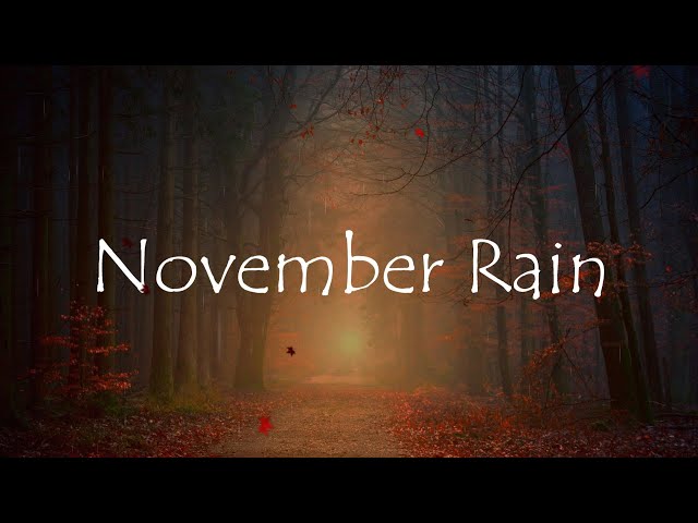 Guns N' Roses  - November Rain (Lyrics)