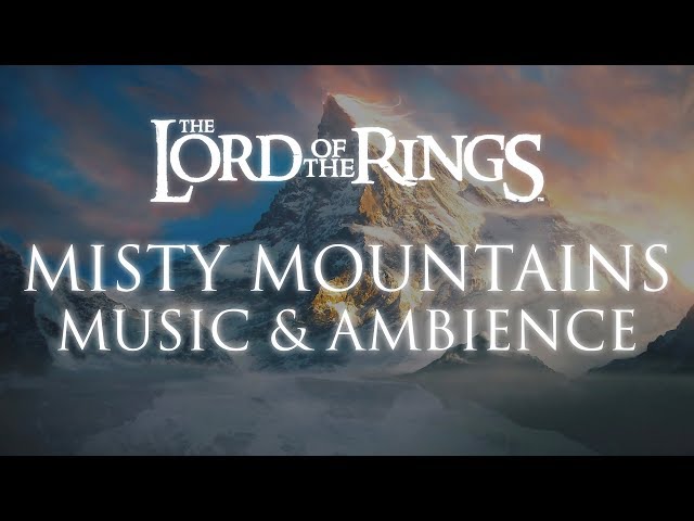 Lord of the Rings | Misty Mountains Music & Ambience