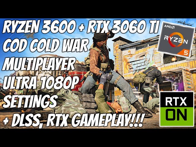 COD: Black Ops Cold War - RTX 3060 Ti + Ryzen 5 3600 - 1080p Ultra Settings + DLSS, RTX ON Gameplay