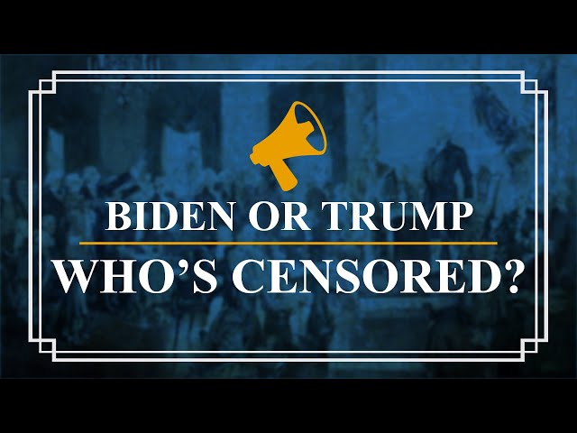 Who’s Censored: Biden or Trump? | Constitution Corner