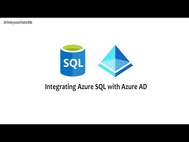 Integrate Azure SQL with Azure Active Directory