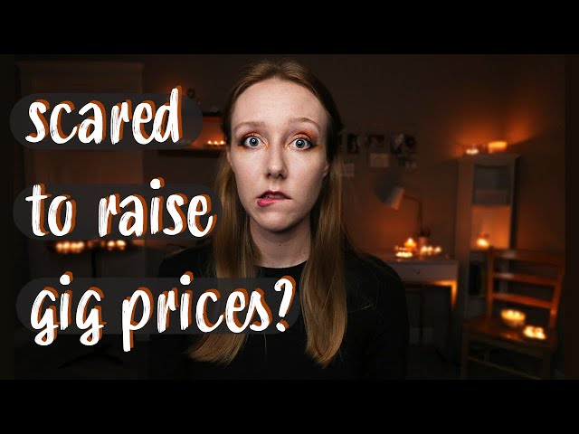 Raise Your Gig Prices! (It's not scary) | How and Why to Charge MORE