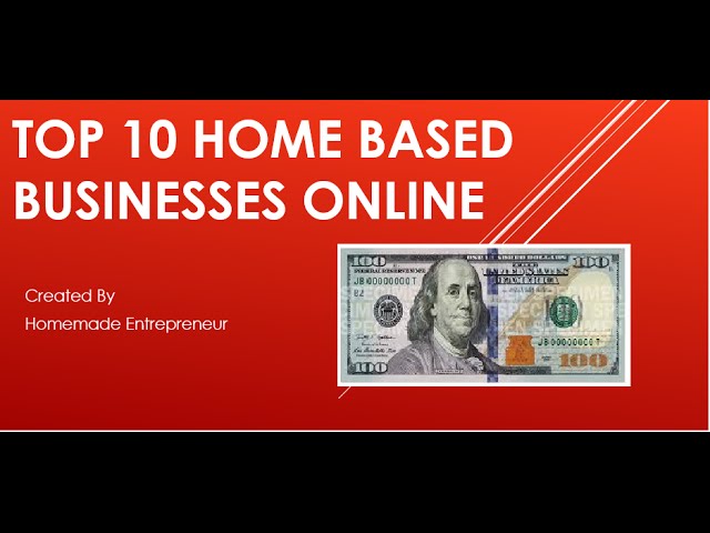 Top 10 Home Based Businesses Online