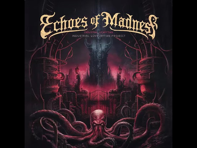 Echoes of Madness -- #eldritch
