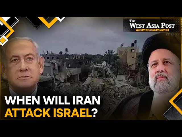 When will Iran attack Israel? | Hamas involved in Jordan protests? | The West Asia Post LIVE