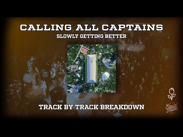 Calling All Captains - Track by Track - Slowly Getting Better