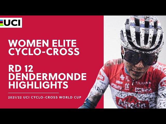 Round 12 - Women Elite Highlights | 2021/22 UCI CX World Cup - Dendermonde