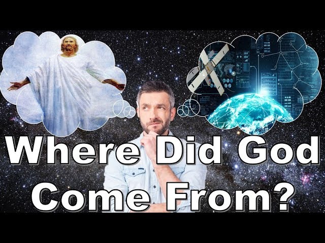 Where Did God Come From?