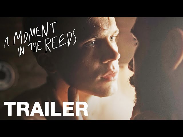 A MOMENT IN THE REEDS - Trailer - Peccadillo