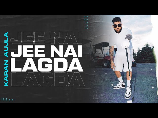 Jee Ni Lagda (Full Video) Karan Aujla I Making Memories I Ikky |  Latest Punjabi Songs 2023