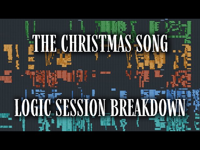 LOGIC SESSION BREAKDOWN: "The Christmas Song (Chestnuts Roasting On An Open Fire)"