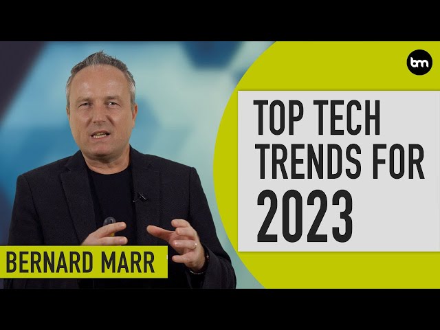 The 5 Biggest Technology Trends In 2023 Everyone Must Get Ready For Now