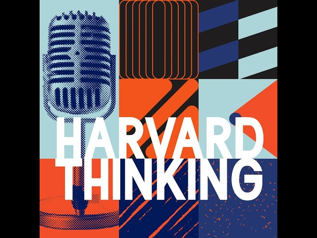 Introducing “Harvard Thinking”