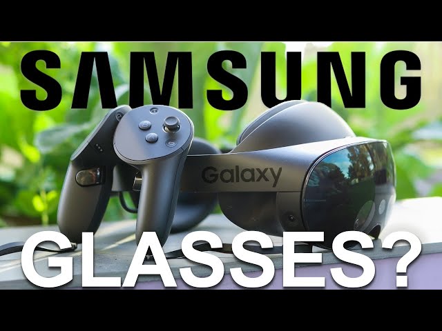 New Samsung Devices Inbound! - My Thoughts on Galaxy Glasses, Watch6, Buds3, Fold5, Flip5