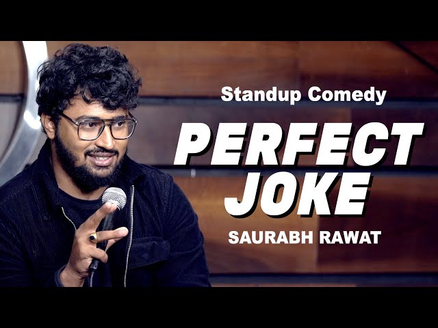 "Perfect Joke" - Stand Up Comedy by Saurabh Rawat