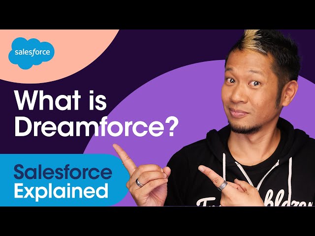 What is Dreamforce? | Salesforce Explained