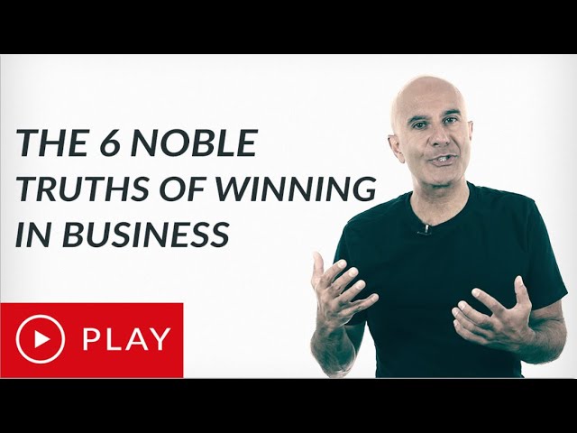 The 6 Noble Truths Of Winning In Business | Robin Sharma
