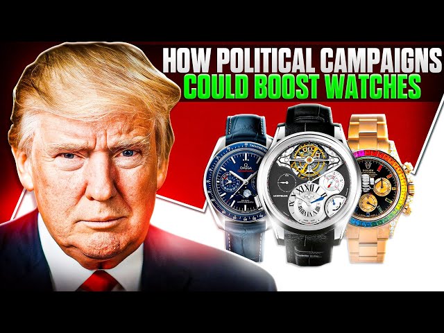 THIS is How DONALD TRUMP Will BOOST Luxury Watch Prices in 2024!
