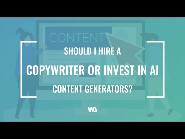 Should I hire a copywriter or invest in AI content generators?