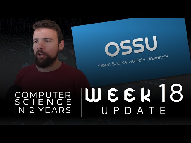 Computer Science in 2 Years | Week 18 Update | OSSU