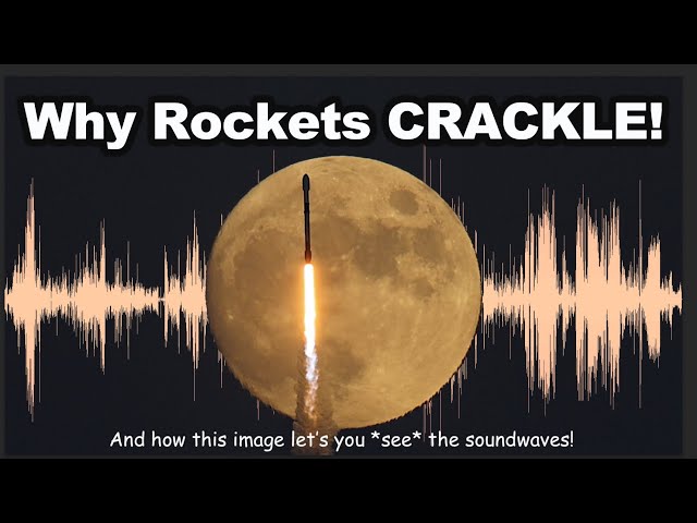 Why Do Rockets 'Crackle'? How Supersonic Jets Make This Distinctive Sound.