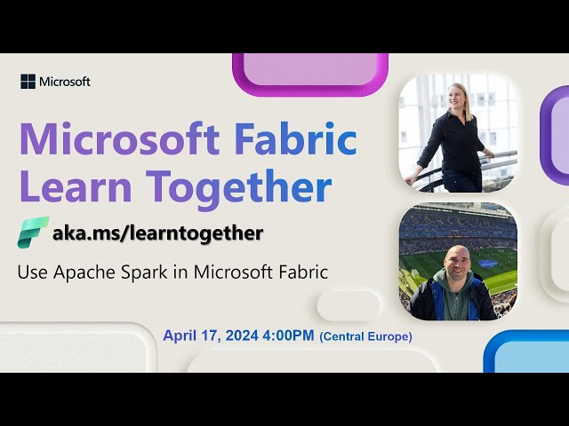 Learn Together: Use Apache Spark in Microsoft Fabric