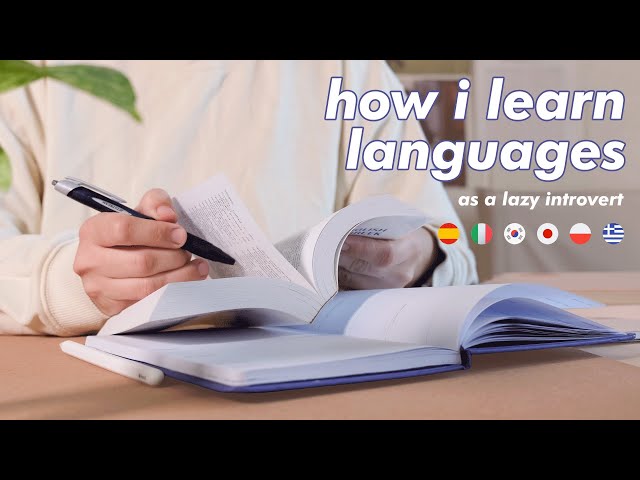 How I learn languages as a (somewhat) lazy introvert