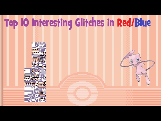Top 10 Interesting Glitches in Pokemon Red/Blue