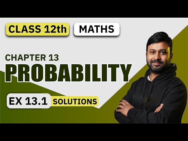 Class 12 Maths Ch 13 Probability Ex 13.1 Solutions | VidyaWise