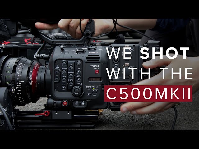 Canon C500 Mark II -  Test Footage & Hands-on