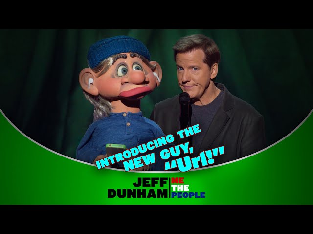 Introducing The New Guy, “Url!” | ME THE PEOPLE | JEFF DUNHAM