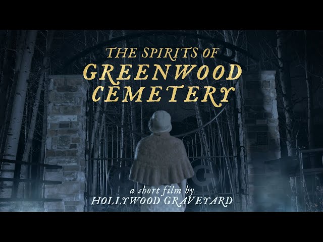 THE SPIRITS OF GREENWOOD CEMETERY | A Short Film