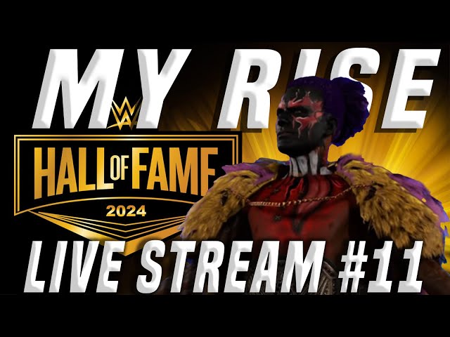 WWE 2K24 - MyRise Career Mode - Live Stream #11 - Hall Of Fame Treylos?!?