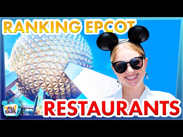 We've Eaten In EVERY Restaurant In EPCOT And We're Ranking Them All