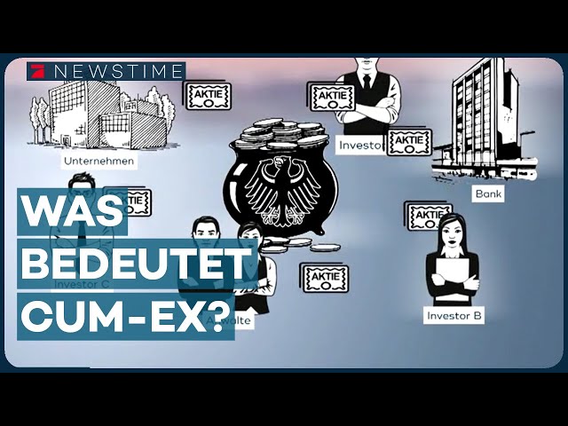 Wie funktionieren Cum-Ex-Geschäfte? | newstime erklärt