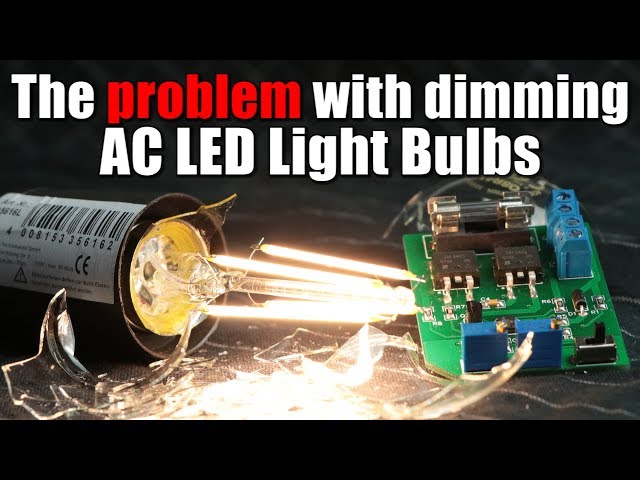 The problem with dimming AC LED Light Bulbs || DIY Trailing Edge Dimmer