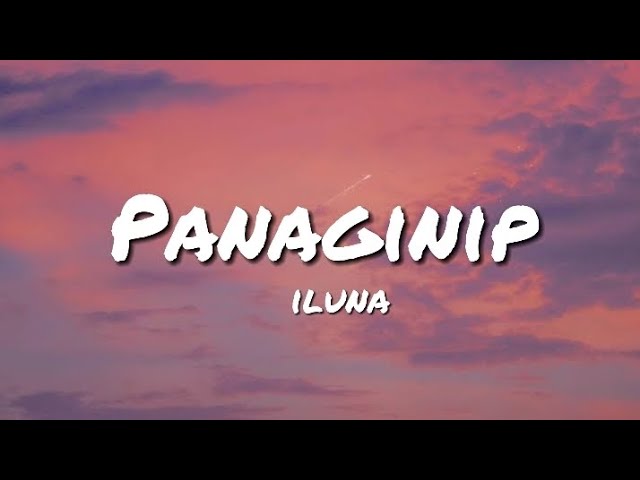 Panaginip - iluna (Lyrics)